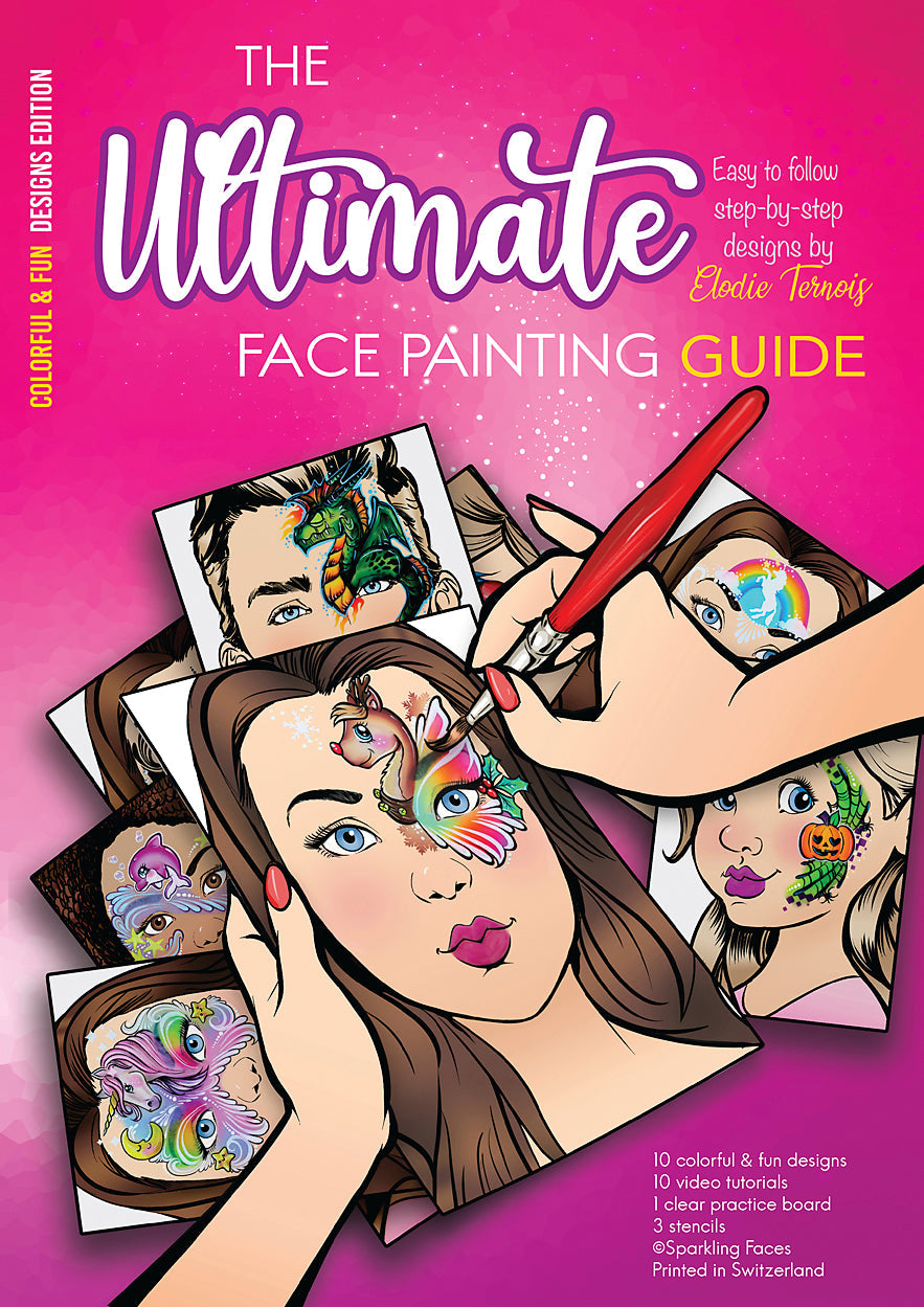 Sparkling Faces - The Ultimate Face Painting Guide - Colorful & Fun Designs by Elodie Ternois by Milena Potekhina with 3 stencils